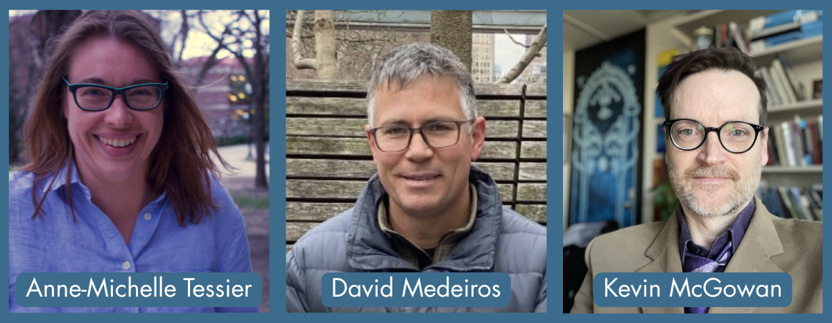 Anne-Michelle Tessier, David Medeiros, and Kevin McGowan